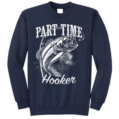 Part Time Hooker Fishing Sweatshirt