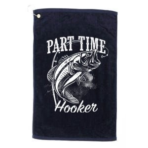 Part Time Hooker Fishing Platinum Collection Golf Towel