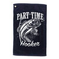 Part Time Hooker Fishing Golf Towel