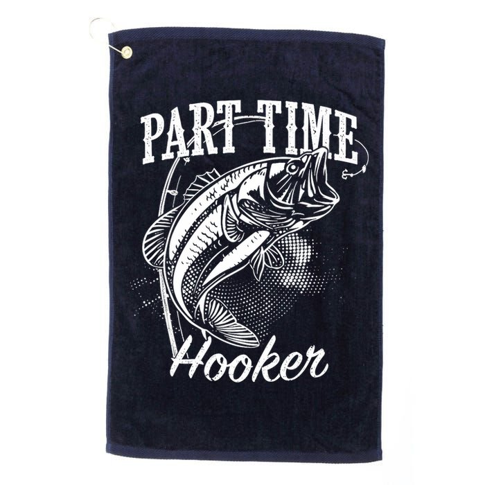 Part Time Hooker Fishing Golf Towel