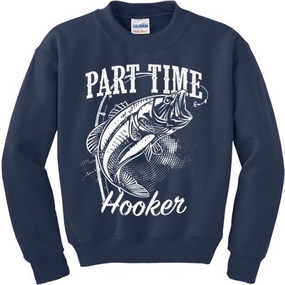 Part Time Hooker Fishing Kids Sweatshirt