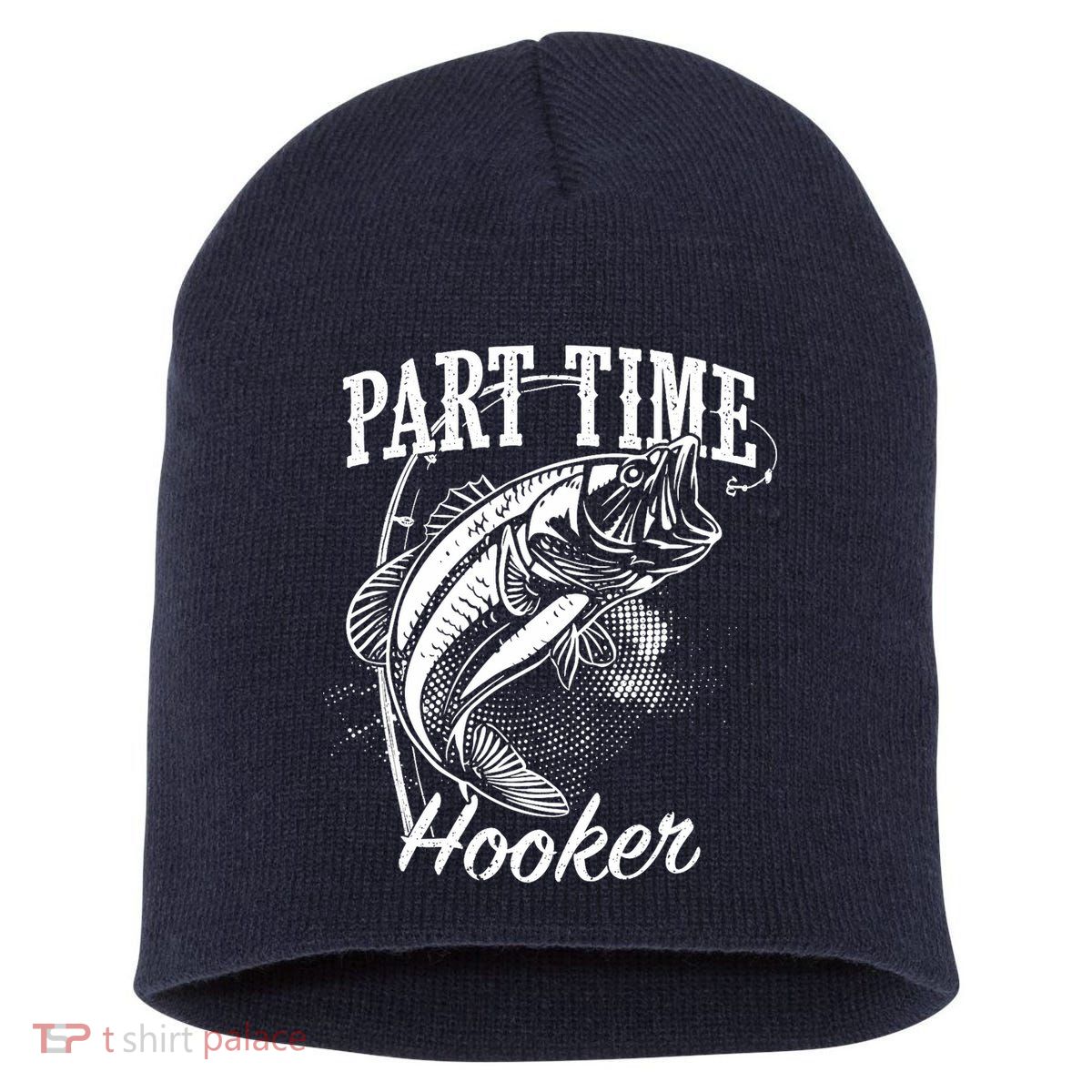 Part Time Hooker Fishing Short Acrylic Beanie