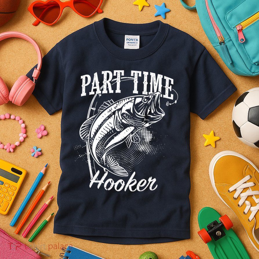 Part Time Hooker Fishing Kids T-Shirt