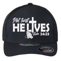 Plot Twist He Lives Luke 2423 Christian God Easter Funny Flexfit Unipanel Trucker Cap