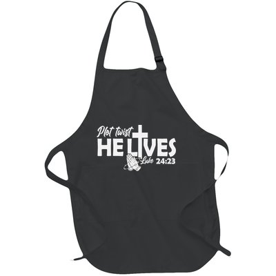 Plot Twist He Lives Luke 2423 Christian God Easter Funny Full-Length Apron With Pockets