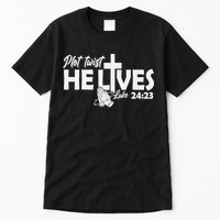 Plot Twist He Lives Luke 2423 Christian God Easter Funny Tall T-Shirt