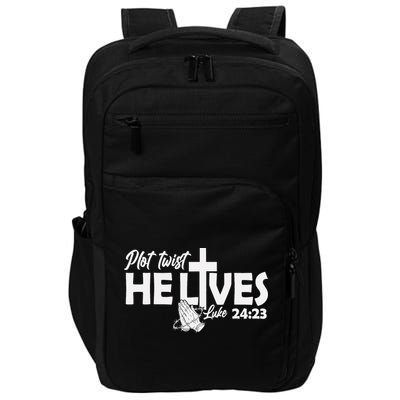 Plot Twist He Lives Luke 2423 Christian God Easter Funny Impact Tech Backpack