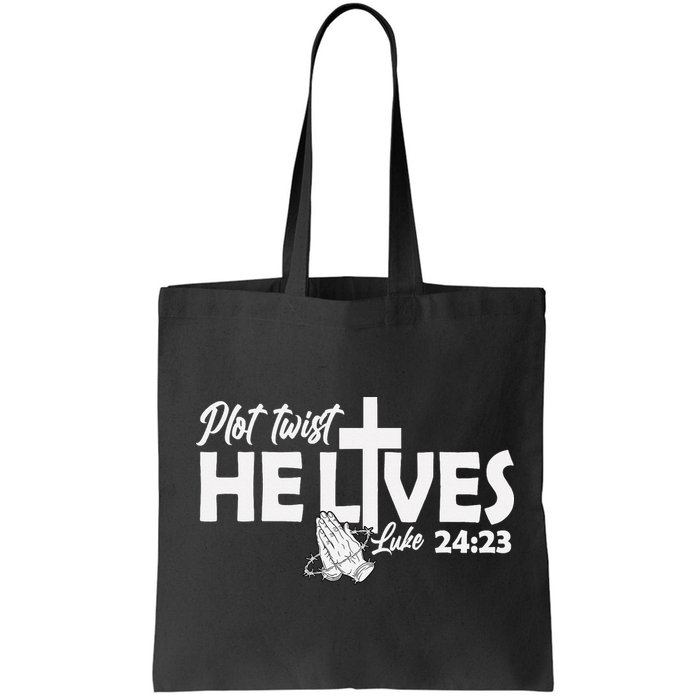 Plot Twist He Lives Luke 2423 Christian God Easter Funny Bag