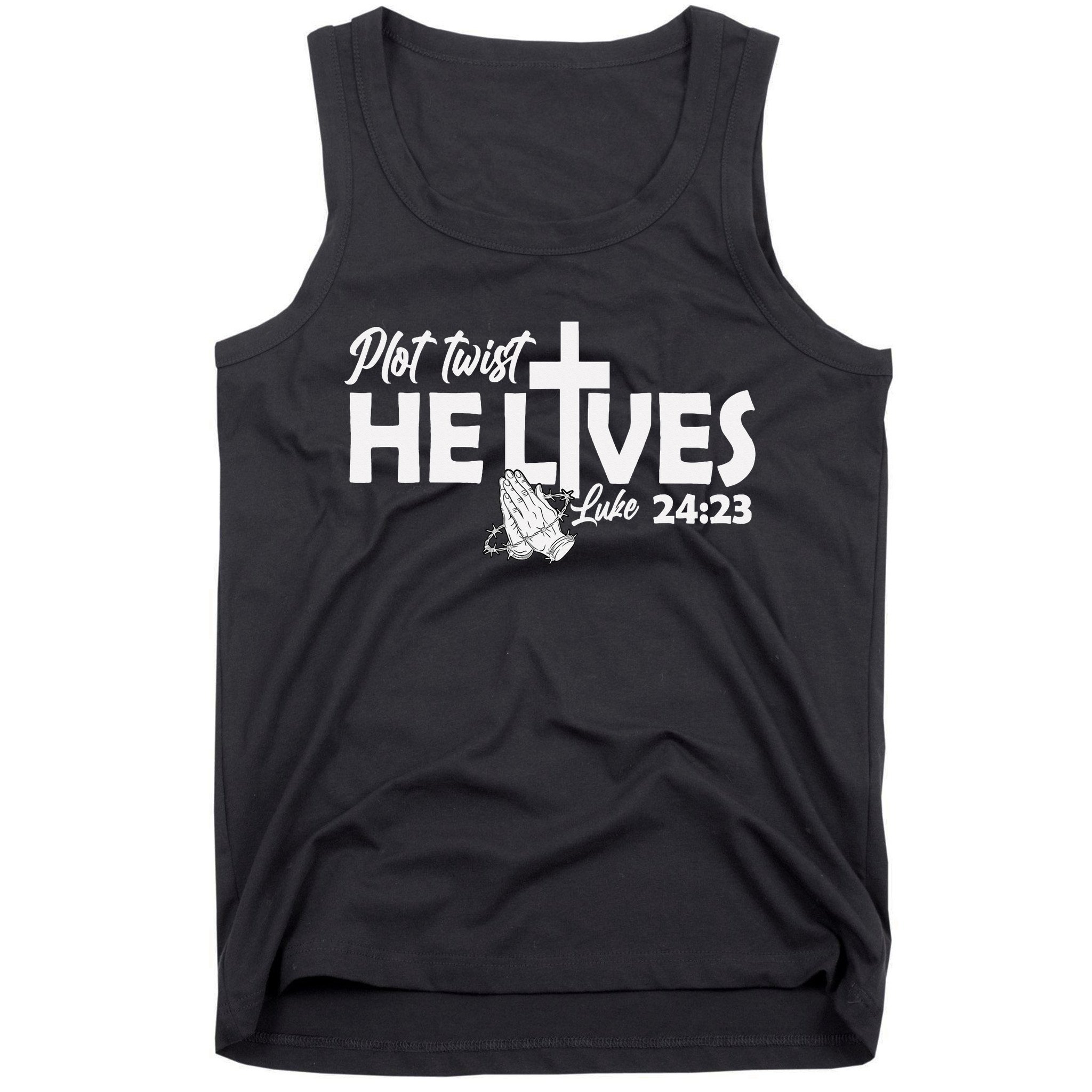 Plot Twist He Lives Luke 2423 Christian God Easter Funny Tank Top