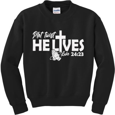 Plot Twist He Lives Luke 2423 Christian God Easter Funny Kids Sweatshirt