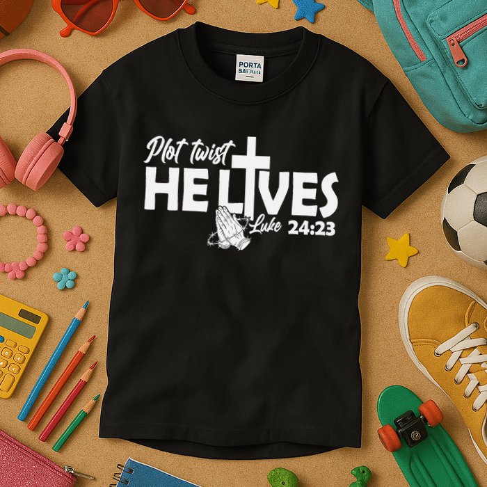 Plot Twist He Lives Luke 2423 Christian God Easter Funny Kids T-Shirt