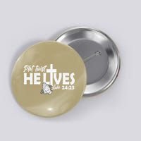 Plot Twist He Lives Luke 2423 Christian God Easter Funny Button