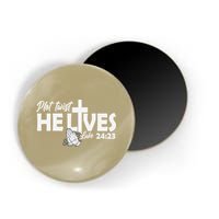 Plot Twist He Lives Luke 2423 Christian God Easter Funny Magnet