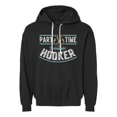 Part Time Hooker Fishing Garment-Dyed Fleece Hoodie