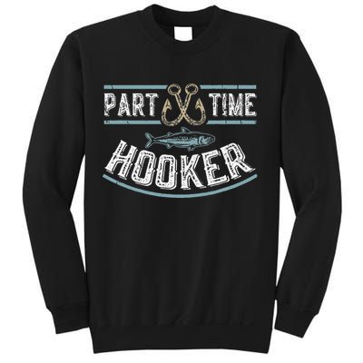 Part Time Hooker Fishing Sweatshirt