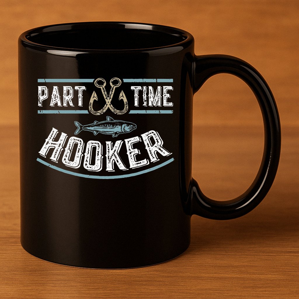 Part Time Hooker Fishing 11oz C Handle Ceramic Mug