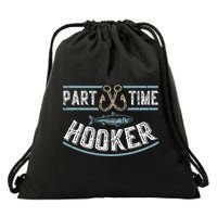 Part Time Hooker Fishing Drawstring Bag