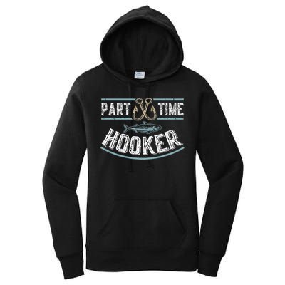 Part Time Hooker Fishing Women's Pullover Hoodie