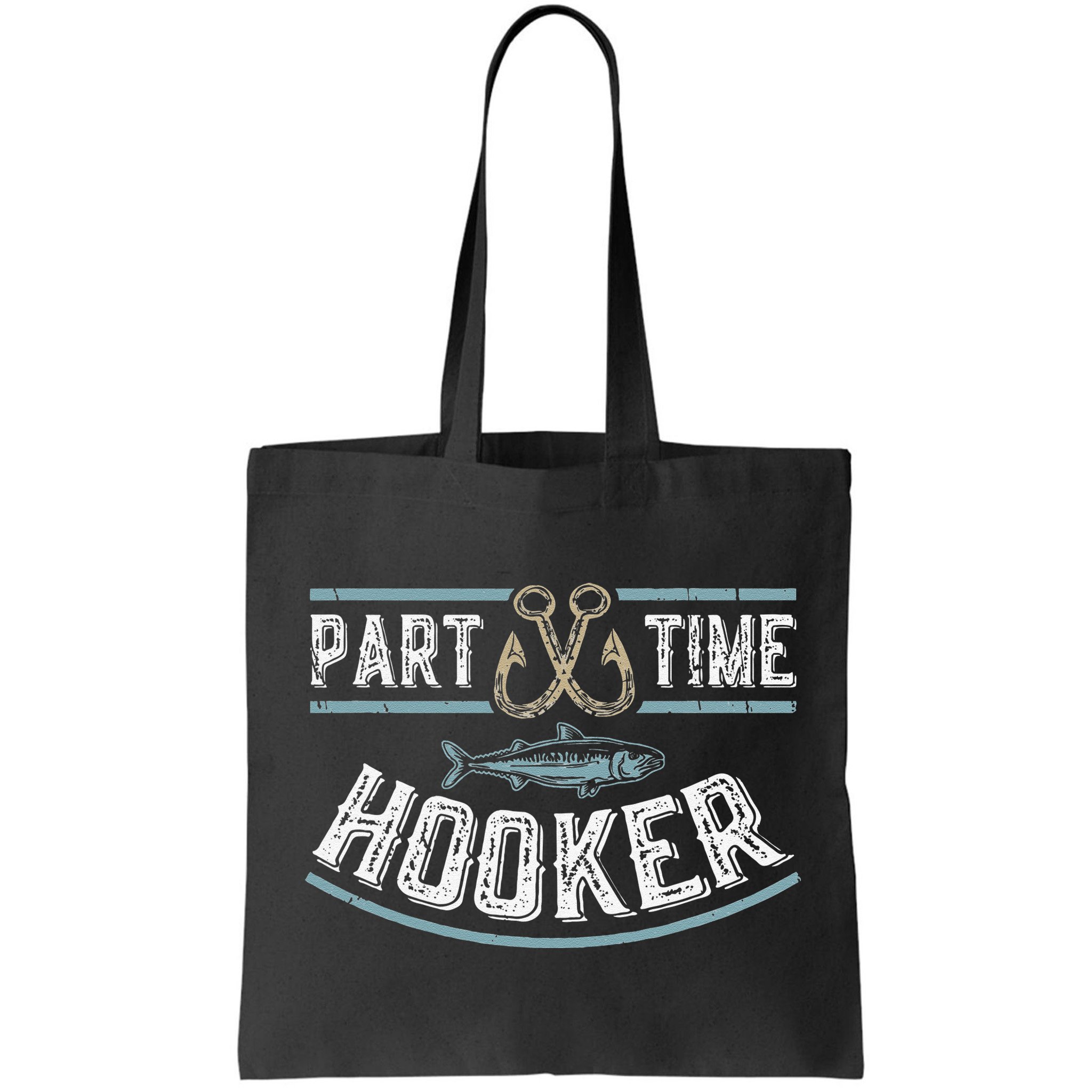 Part Time Hooker Fishing Bag
