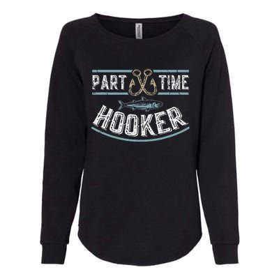 Part Time Hooker Fishing Womens California Wash Sweatshirt