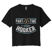 Part Time Hooker Fishing Women's Crop Top Tee