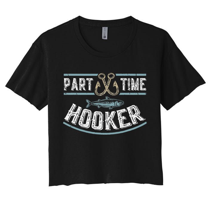 Part Time Hooker Fishing Women's Crop Top Tee