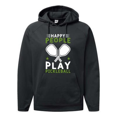 Pickleball Team Happy People Play Pickleball Paddles Sport Gift Performance Fleece Hoodie