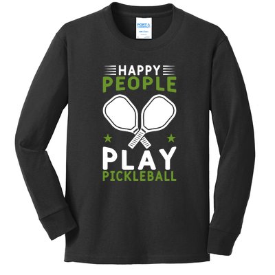 Pickleball Team Happy People Play Pickleball Paddles Sport Gift Kids Long Sleeve Shirt