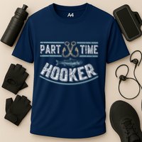 Part Time Hooker Fishing Performance Shirt