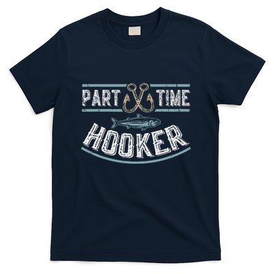 Part Time Hooker Fishing T-Shirt