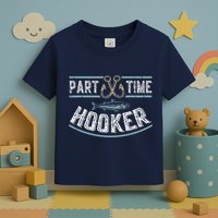 Part Time Hooker Fishing Toddler T-Shirt