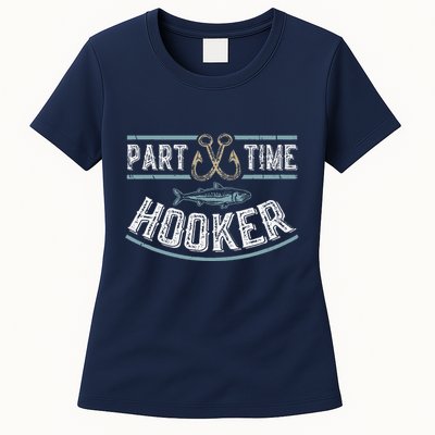 Part Time Hooker Fishing Womens T-Shirt