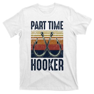 Part Time Hooker Funny Fishing Lover Fisherman Retro Style T-Shirt