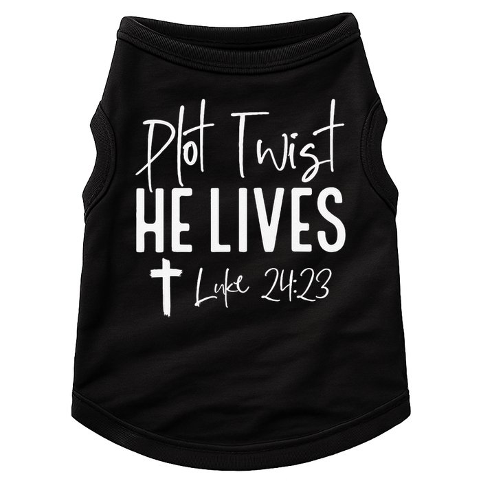 Plot Twist He Lives 2423 Jesus Easter Christian Apparel Doggie Tank