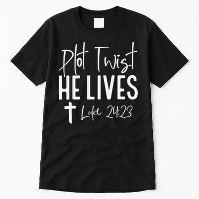Plot Twist He Lives 2423 Jesus Easter Christian Apparel Tall T-Shirt