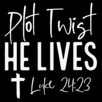 Plot Twist He Lives 2423 Jesus Easter Christian Apparel Drawstring Bag
