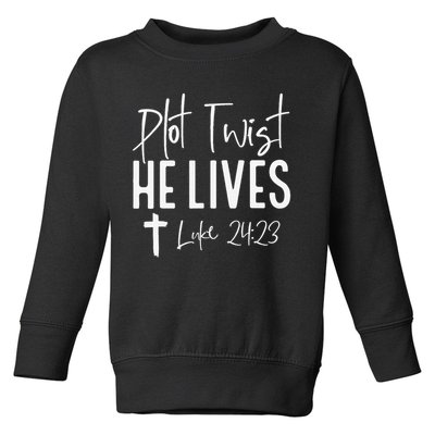 Plot Twist He Lives 2423 Jesus Easter Christian Apparel Toddler Sweatshirt