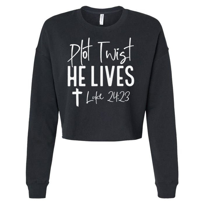 Plot Twist He Lives 2423 Jesus Easter Christian Apparel Cropped Pullover Crew