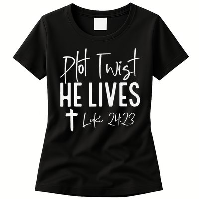 Plot Twist He Lives 2423 Jesus Easter Christian Apparel Womens T-Shirt