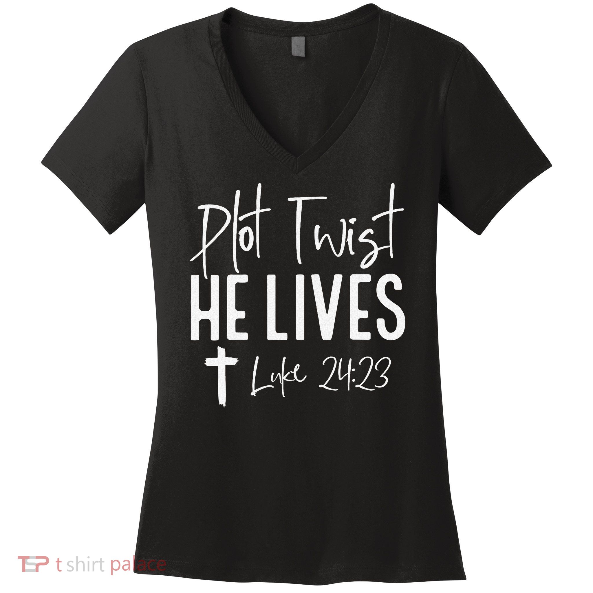 Plot Twist He Lives 2423 Jesus Easter Christian Apparel Women's V-Neck T-Shirt