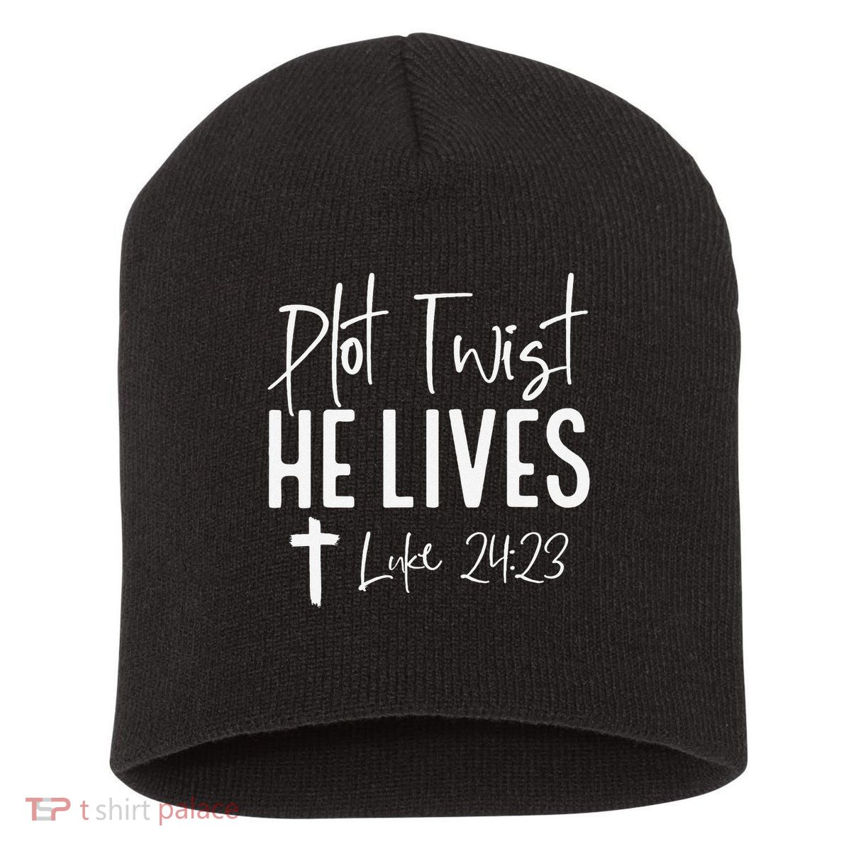 Plot Twist He Lives 2423 Jesus Easter Christian Apparel Short Acrylic Beanie