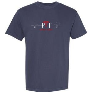 Physical Therapy Heartbeat Shirts Gift For Physical Therapist Garment-Dyed Heavyweight T-Shirt