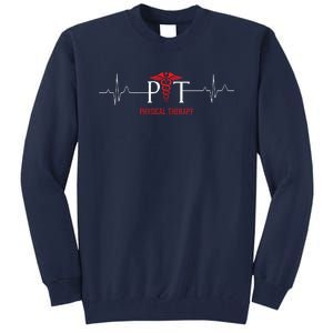 Physical Therapy Heartbeat Shirts Gift For Physical Therapist Tall Sweatshirt