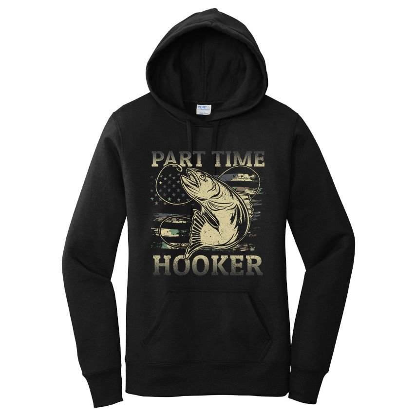 Part Time Hooker Fisher Funny Fishing Cute Gift Women's Pullover Hoodie