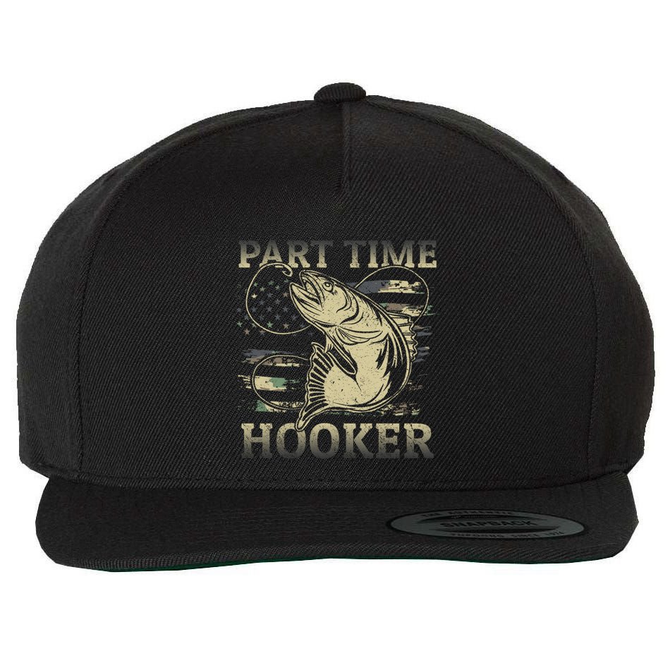 Part Time Hooker Fisher Funny Fishing Cute Gift Wool Snapback Cap