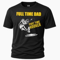 Part Time Hooker Full Time Dad Jokes Fathers Day Fishing Cute Gift Cooling Performance Crew T-Shirt