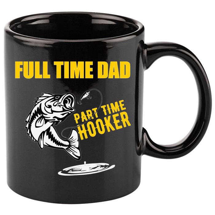 Part Time Hooker Full Time Dad Jokes Fathers Day Fishing Cute Gift 11oz C Handle Ceramic Mug