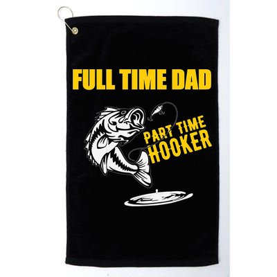Part Time Hooker Full Time Dad Jokes Fathers Day Fishing Cute Gift Golf Towel
