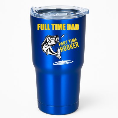 Part Time Hooker Full Time Dad Jokes Fathers Day Fishing Cute Gift Tumbler
