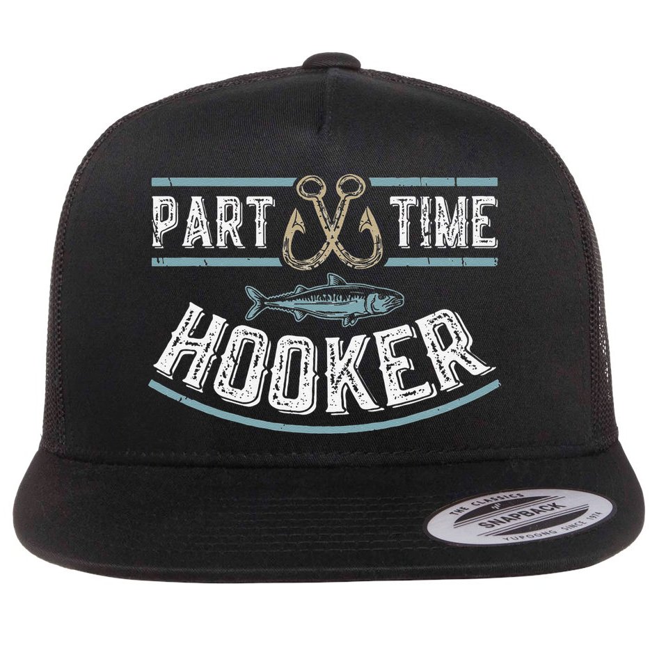 Part Time Hooker Fishing Flat Bill Trucker Hat